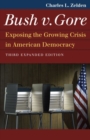Bush v. Gore : Exposing the Growing Crisis in American Democracy - Book