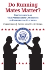 Do Running Mates Matter? : The Influence of Vice Presidential Candidates in Presidential Elections - Book