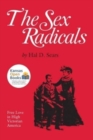 The Sex Radicals : Free Love in High Victorian America - Book