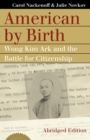 American by Birth : Wong Kim Ark and the Battle for Citizenship - eBook