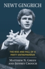 Newt Gingrich : The Rise and Fall of a Party Entrepreneur - Book