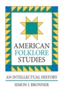 American Folklore Studies : An Intellectual History - eBook