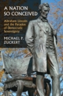 A Nation So Conceived : Abraham Lincoln and the Paradox of Democratic Sovereignty - eBook