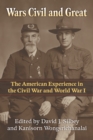 Wars Civil and Great : The American Experience in the Civil War and World War I - eBook