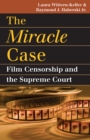 The Miracle Case : Film Censorship and the Supreme Court - eBook