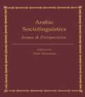 Arabic Sociolinguistics : Issues and Perspectives - Book