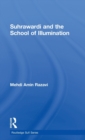 Suhrawardi and the School of Illumination - Book