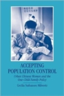 Accepting Population Control : Urban Chinese Women and the One-Child Family Policy - Book