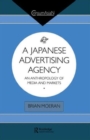 A Japanese Advertising Agency : An Anthropology of Media and Markets - Book