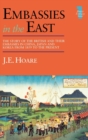 Embassies in the East : The Story of the British and Their Embassies in China, Japan and Korea from 1859 to the Present - Book