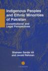 Indigenous Peoples and Ethnic Minorities of Pakistan : Constitutional and Legal Perspectives - Book