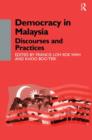 Democracy in Malaysia : Discourses and Practices - Book