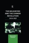 The Bolsheviks and the Chinese Revolution 1919-1927 - Book