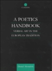 A Poetics Handbook : Verbal Art in the European Tradition - Book
