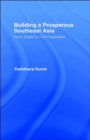 Building a Prosperous Southeast Asia : Moving from Ersatz to Echt Capitalism - Book