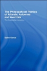 The Philosophical Poetics of Alfarabi, Avicenna and Averroes : The Aristotelian Reception - Book