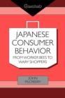 Japanese Consumer Behaviour : From Worker Bees to Wary Shoppers - Book