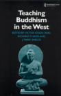 Teaching Buddhism in the West : From the Wheel to the Web - Book