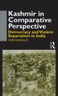 Kashmir in Comparative Perspective : Democracy and Violent Separatism in India - Book