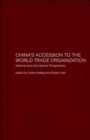 China's Accession to the World Trade Organization : National and International Perspectives - Book