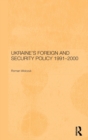 Ukraine's Foreign and Security Policy 1991-2000 - Book
