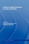 Violence Against Women in Asian Societies : Gender Inequality and Technologies of Violence - Book