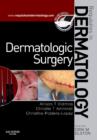 Dermatologic Surgery : Requisites in Dermatology - Book