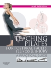 Teaching Pilates for Postural Faults, Illness and Injury : a practical guide - eBook