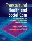 Transcultural Health and Social Care : Development of Culturally Competent Practitioners - eBook