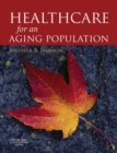 Health Care for an Ageing Population E-Book : Meeting the Challenge - eBook