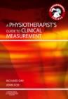 A Physiotherapist's Guide to Clinical Measurement - eBook