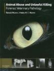 Animal Abuse and Unlawful Killing : Forensic veterinary pathology - eBook