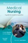 Placement Learning in Medical Nursing : A guide for students in practice - Book