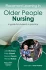 Placement Learning in Older People Nursing : A guide for students in practice - Book
