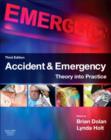 Accident & Emergency : Theory into Practice - Book