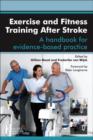 Exercise and Fitness Training After Stroke : a handbook for evidence-based practice - Book