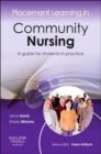 Placement Learning in Community Nursing : A guide for students in practice - eBook