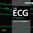 150 ECG Problems E-Book : 150 ECG Problems E-Book - eBook