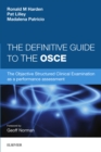 The Definitive Guide to the OSCE : The Objective Structured Clinical Examination as a performance assessment. - eBook