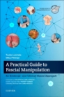 A Practical Guide to Fascial Manipulation : an evidence- and clinical-based approach - Book