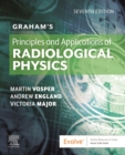 Graham's Principles and Applications of Radiological Physics E-Book : Graham's Principles and Applications of Radiological Physics E-Book - eBook