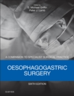 Oesophagogastric Surgery : Companion to Specialist Surgical Practice - eBook