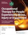 Occupational Therapy for People Experiencing Illness, Injury or Impairment E-Book (previously entitled Occupational Therapy and Physical Dysfunction) : Occupational Therapy for People Experiencing Ill - eBook