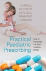 Practical Paediatric Prescribing E-Book : Practical Paediatric Prescribing E-Book - eBook
