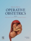 Munro Kerr's Operative Obstetrics E-Book : Munro Kerr's Operative Obstetrics E-Book - eBook