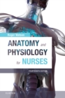 Anatomy and Physiology for Nurses E-Book : Anatomy and Physiology for Nurses E-Book - eBook