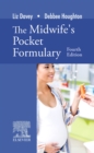 The Midwife's Pocket Formulary E-Book : The Midwife's Pocket Formulary E-Book - eBook