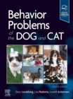 Behavior Problems of the Dog and Cat - E-Book : Behavior Problems of the Dog and Cat - E-Book - eBook