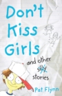 Don't Kiss Girls and Other Silly Stories - eBook