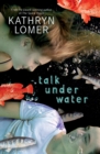 Talk Under Water - eBook